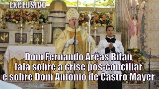 Dom Fernando Arêas Rifan comenta sobre Dom Antônio de Castro Mayer [upl. by Ellemrac39]