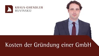 Kosten der Gründung einer GmbH  Erklärt vom Anwalt [upl. by Tatianas]