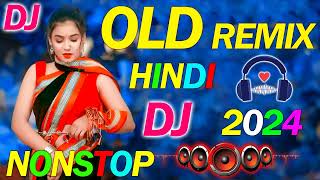 New Dj Remix Songs Nonstop love mix Old Dj Remix Dj Gana Dj Remix Hits All Dj Best Dj Songs JukeboX [upl. by Wilfred]