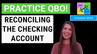 Lets Practice QBO  Reconciling the Checking Account [upl. by Shara]