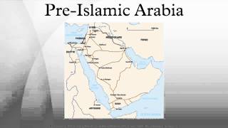 PreIslamic Arabia [upl. by Jilleen]