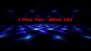 Blink 182  I Miss You Lyrics [upl. by Tayler]