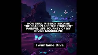 DIVINE MASCULINE’s TOUGHEST LIFE JOURNEY BECAUSE OF SOUL MISSION [upl. by Veneaux]