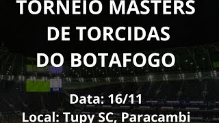 TORCIDA PARACAMBI FOGO CONVIDA  TORNEIO DE MASTERS DE TORCIDAS DO BOTAFOGO NO ESTÁDIO DO TUPY [upl. by Garwood]