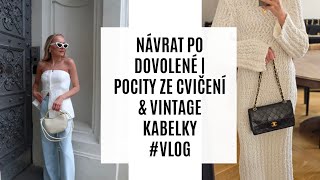 NÁVRAT PO DOVOLENÉ  POCITY ZE CVIČENÍ amp VINTAGE KABELKY VLOG [upl. by Litman]