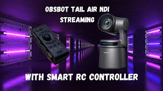 OBSBOT Tail AIR NDI Streaming PTZ Camera With Smart RC Controller [upl. by Soraya]