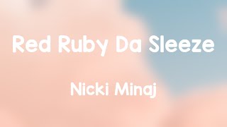 Red Ruby Da Sleeze  Nicki Minaj Lyrics Video ⚡ [upl. by Deloris]