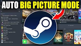 How To Auto Start Steam In Big Picture Mode  Easy Guide [upl. by Joacimah]