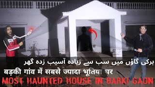 Raaz Ki Raat  Episode 39  Most Haunted House in Barki Village Punjab [upl. by Ayat]