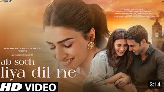 Ab Soch liya dil ne  New song 2024  Mp3 Songs  New Audio songs  Letest Songs  Bollywood songs [upl. by Lrak]