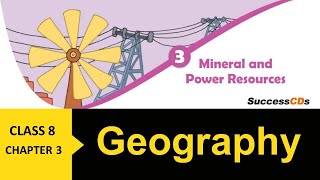 Mineral and Power Resources Class 8 Geography Chapter 3 Explanation CBSE NCERT Class 8 Geography [upl. by Buttaro]