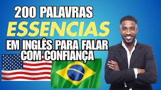 Aprenda as 200 Palavras Essenciais em Inglês para Falar com Confiança [upl. by Anemaj]