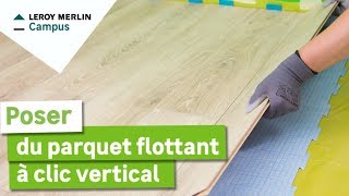 Comment poser du parquet flottant à clic vertical seul 1 personne  Leroy Merlin [upl. by Tollmann]