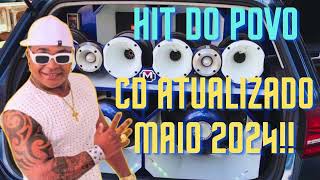 HIT DO POVO  CD ATUALIZADO MAIO 2024 AO VIVO  PRA PAREDÃO🔥 [upl. by Hsot111]