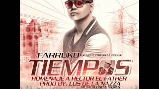 Farruko  Tiempos Tibruto a Hector quotEl Fatherquot  LETRA [upl. by Cassady]