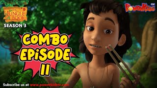 Jungle Book Season 3  COMBO EPISODE 11  जंगल बुक हिंदी  नया एपिसोडPowerKidstv​ [upl. by Grishilde]