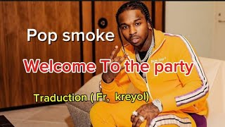 Pop smoke  Welcome To the party Traduction Français et kreyol foryourpage viralvideo [upl. by Stevens]