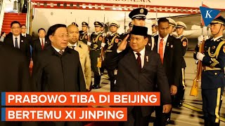 Momen Presiden Prabowo Tiba di Beijing Kunjungi Xi Jinping [upl. by Kinny]