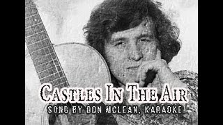 Castles In The Air Karaoke videokaraoke karaokemachine karaokesongs donmclean [upl. by Vitalis319]