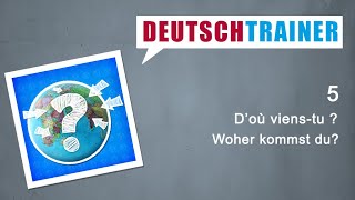 Allemand pour débutants A1A2  Deutschtrainer D’où vienstu [upl. by Fineman]