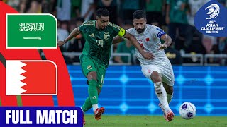 Saudi Arabia vs Bahrain  Full Match  AFC Asian Qualifiers™ Road to 26 [upl. by Pelmas160]