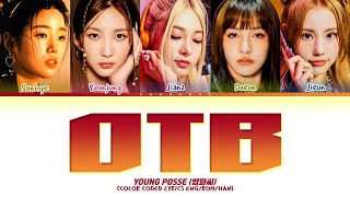 YOUNG POSSE OTB Lyrics Color Coded Lyrics [upl. by Arakaj144]