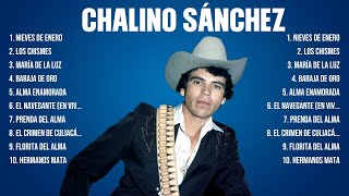 Chalino Sánchez  10 Grandes Exitos Mejores Éxitos Mejores Canciones [upl. by Almap722]