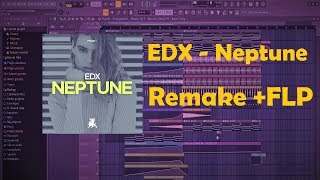 EDX  Neptune FL Studio Remake  Free FLP [upl. by Rennane]