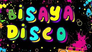 Bisaya Disco Remix 2024 [upl. by Chery]