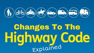 Changes To The Highway Code Explained [upl. by Oriole]