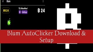 Blum Auto Clicker Download Setup For Android and PC [upl. by Sonya]