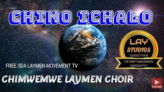 CHINO ICHALO BY CHIMWEMWE LAYMEN CHOIR prod Christopher kansongi [upl. by Mallen]