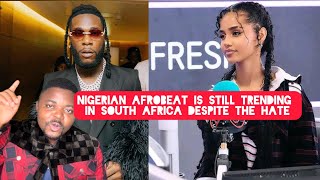 Why Nigerian Afrobeat is still Trending in South Africa Despite the Hate on Nigerians in the Country [upl. by Llemert]