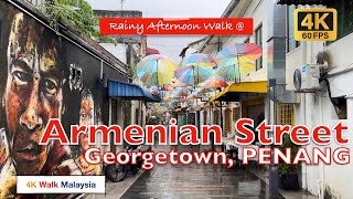 4K HDR RAINY Afternoon Walk at Armenian Street George Town Pulau Pinang  Malaysia Walking Tour [upl. by Lesley]