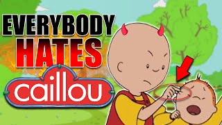 WHY EVERYBODY HATES CAILLOU and why you should too [upl. by Esydnac]