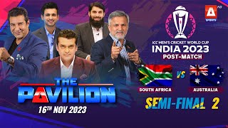 The Pavilion  SOUTH AFRICA vs AUSTRALIA  SemiFinal PostMatch Expert Analysis  16 Nov 2023 [upl. by Novhaj]