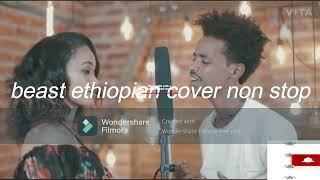 new ethiopian cover collectionnon stop [upl. by Ramberg]