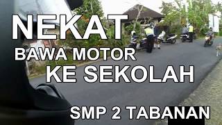 NEKAT BAWA MOTOR KE SEKOLAH Vlog 1 Short Video SMP 2 Tabanan [upl. by Canon]