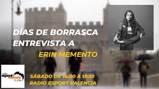 Días De Borrasca  Entrevista a Erin Memento [upl. by Ahdar951]