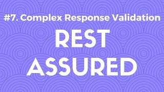 7 Complex Response Validation in Rest Assured  API Automation Testing [upl. by Schindler]