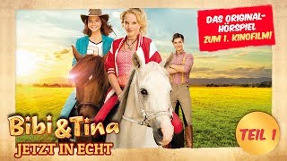 Bibi amp Tina  das Original Hörspiel zum 1 Kinofilm JETZT IN ECHT TEIL 1 [upl. by Yates]