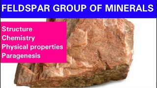 FELDSPAR GROUP OF MINERALS [upl. by Inaja]