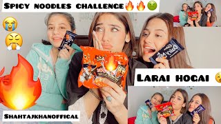 Spicy Noodles Challenge🔥 2 Behno ki larai😱😱  challenge gone Worng🤣 shahtajkhan Meral ushba [upl. by Trstram]