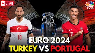 Euro Cup 2024 LIVE  Turkiye vs Portugal Match LIVE Score  Cristiano Ronaldo  TUR vs POR  N18G [upl. by Seigel]