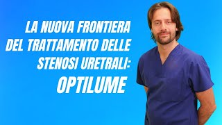 La nuova frontiera del trattamento delle stenosi uretrali Optilume [upl. by Karp]