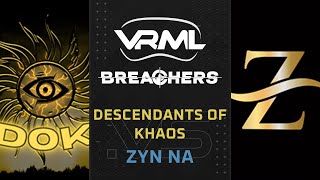 Breachers  Descendants Of Khaos vs ZYN NA  Season 3 Week 4  VRML [upl. by Otiragram453]