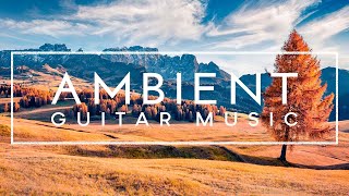 Study Music  Guitar Ambient Music For Studying Concentration And Memory [upl. by Johppah635]