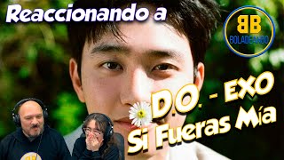 DO EXO  Si Fueras Mía  REACCIÓN [upl. by Atikihc879]