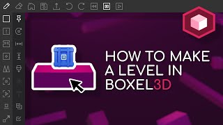 How To Make A Level In Boxel3D [upl. by Nageek795]