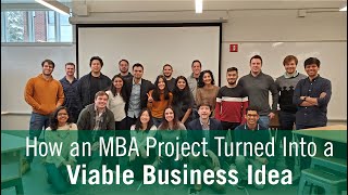 How an MBA Project Turned Into a Viable Business Idea [upl. by Ahcarb583]